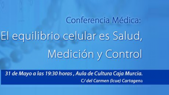 Conferencia Médica «El equilibrio celular es Salud, Medición y Control»