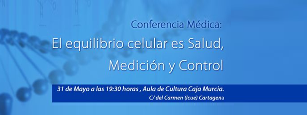 Conferencia Médica «El equilibrio celular es Salud, Medición y Control»